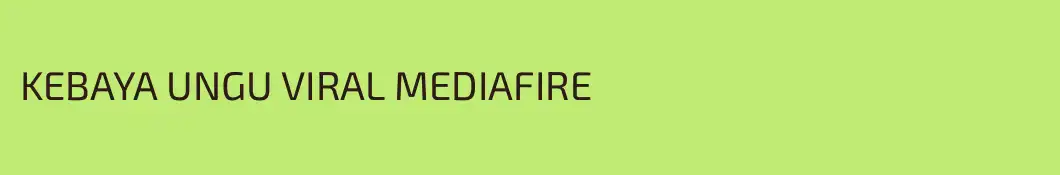 KEBAYA UNGU VIRAL MEDIAFIRE